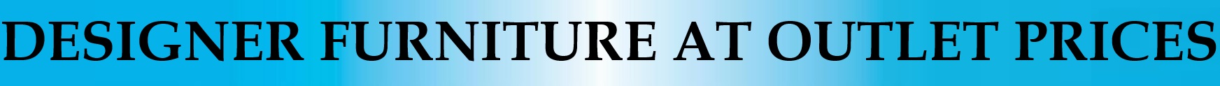 Designer Furniture At Outlet Prices